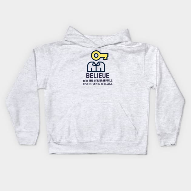 Believe - Law Of Attraction Kids Hoodie by Jitesh Kundra